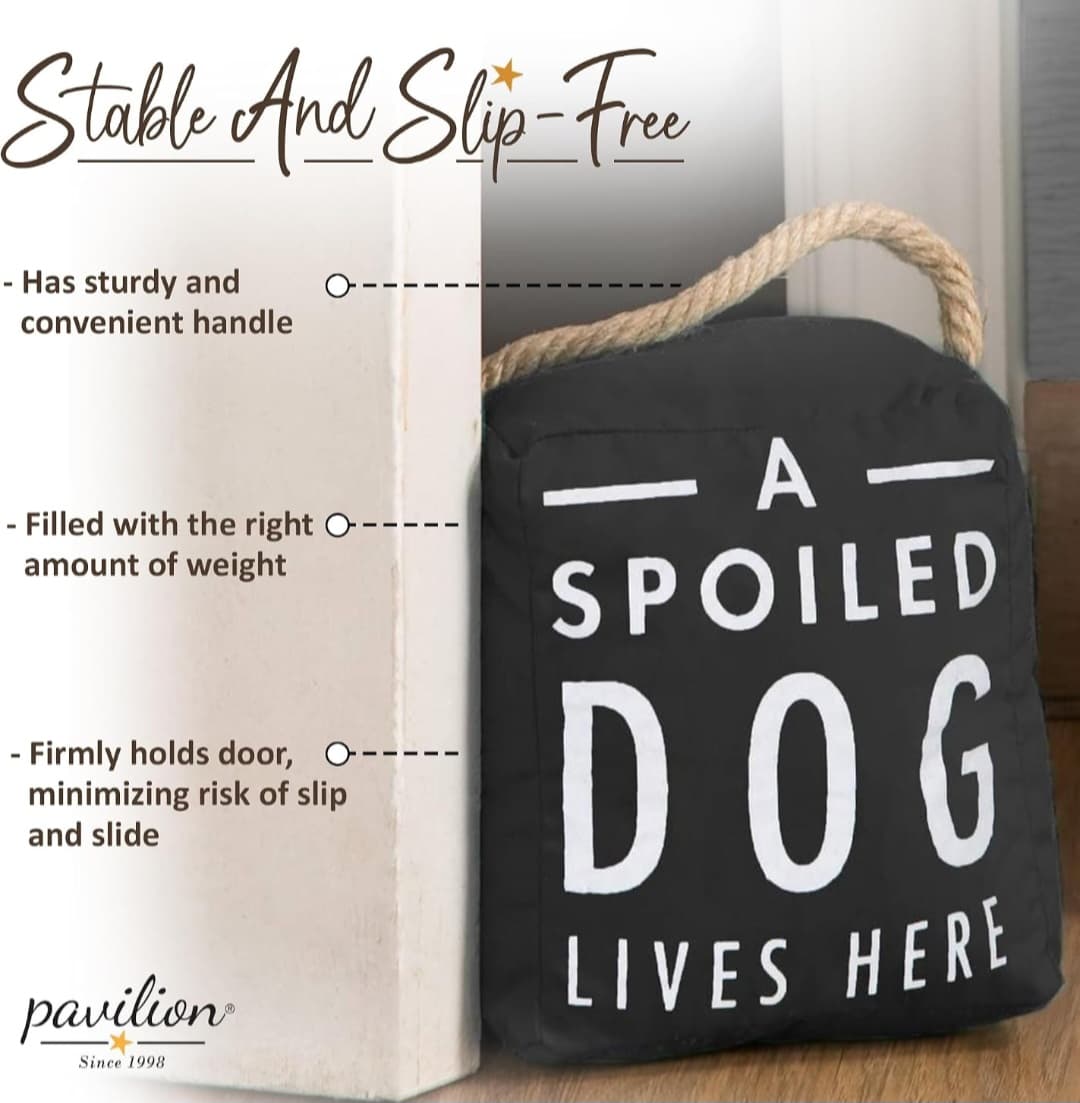 Weighted Fabric Door Stop, "A Spoiled Dog Lives Here", with Handle