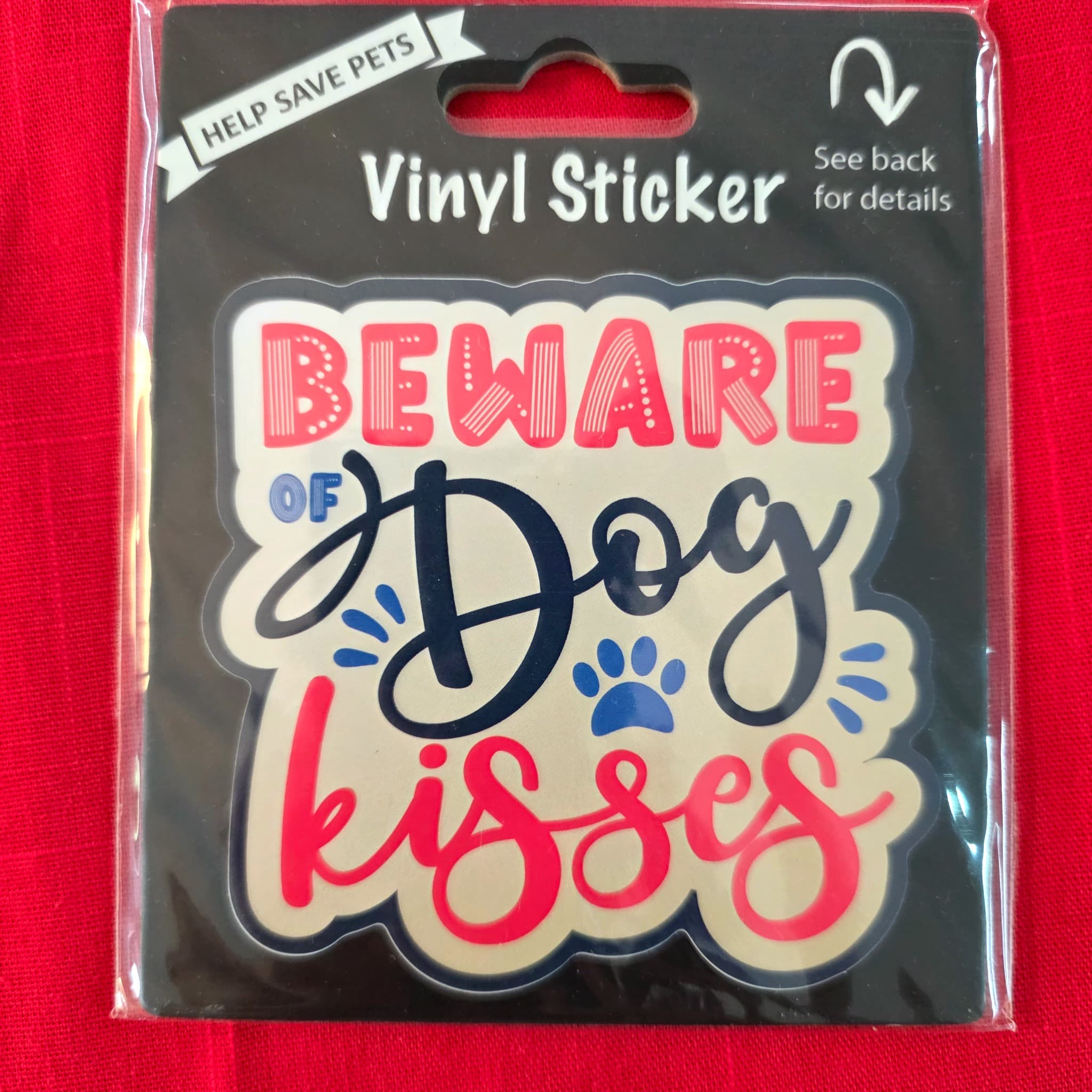 Beware of Dog Kisses Vinyl Sticker, Brand New
