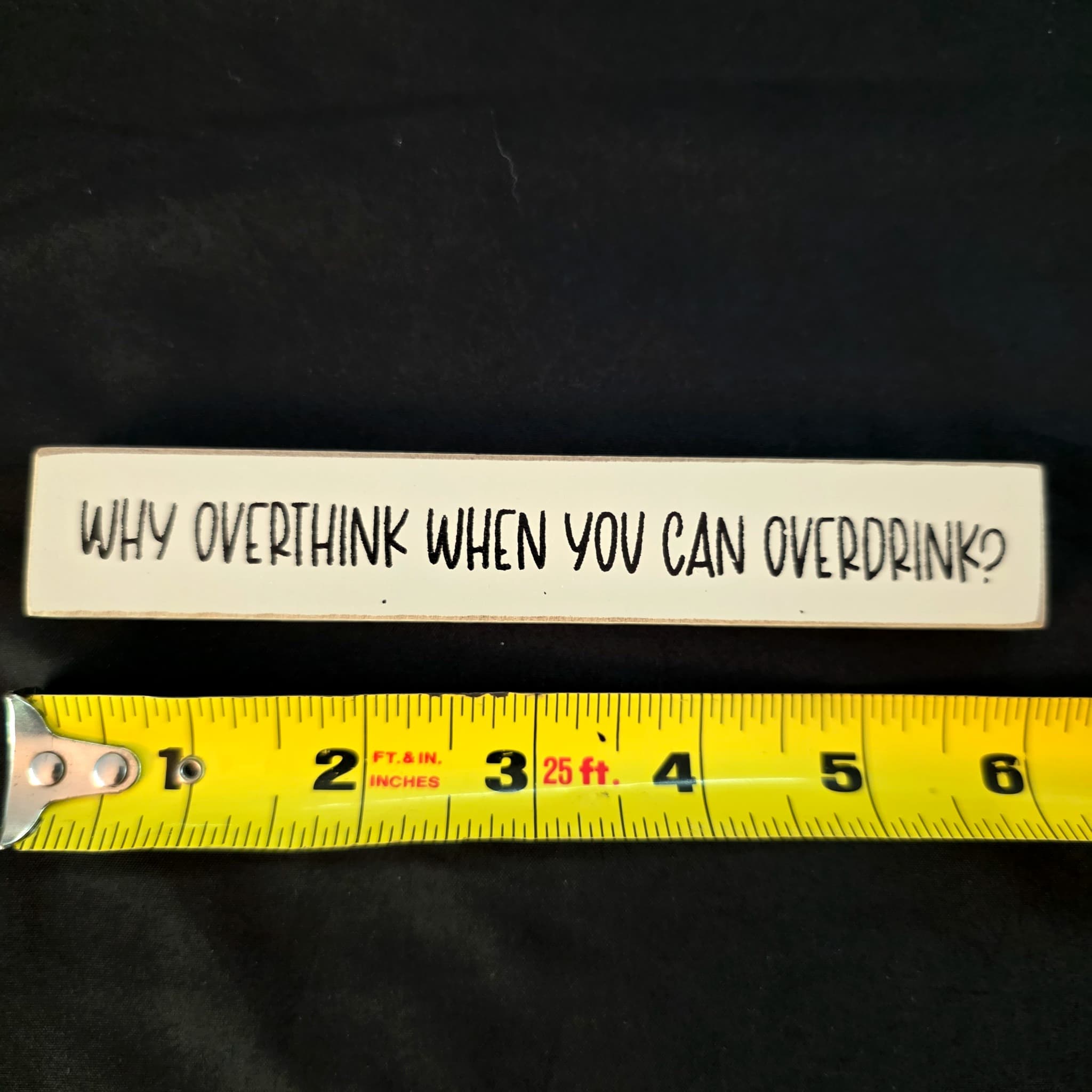 Hearthside Collection Wooden Sign, "Why Overthink When You Can Overdrink"